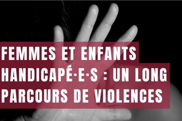 Laval. Colloque sur le thème Femmes et enfants handicapés, un long parcours de violence